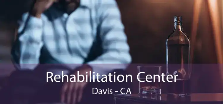 Rehabilitation Center Davis - CA