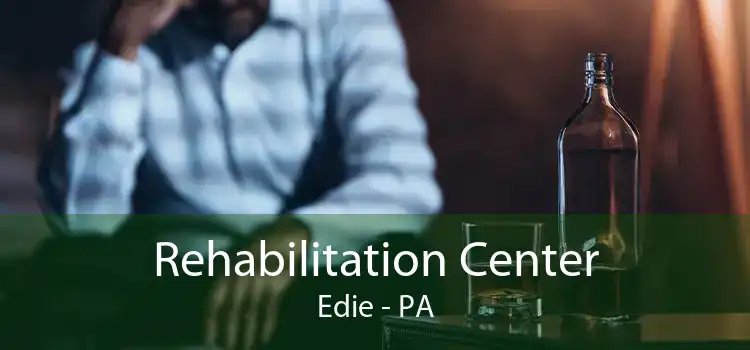 Rehabilitation Center Edie - PA