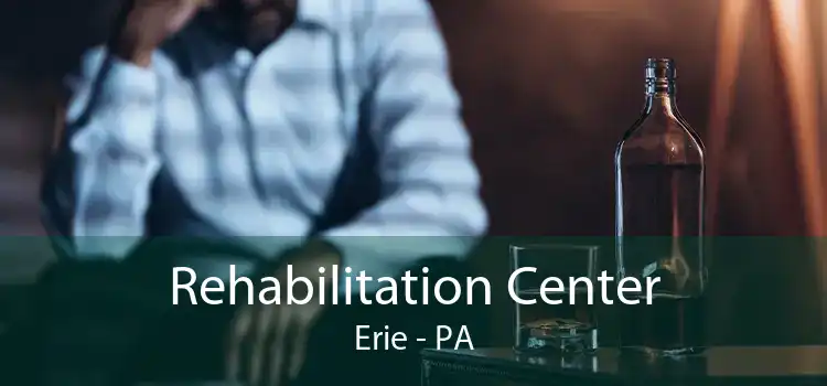 Rehabilitation Center Erie - PA