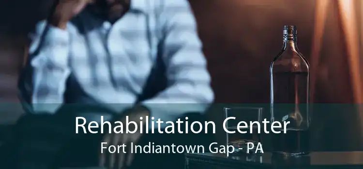Rehabilitation Center Fort Indiantown Gap - PA
