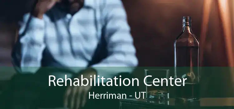Rehabilitation Center Herriman - UT