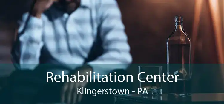 Rehabilitation Center Klingerstown - PA