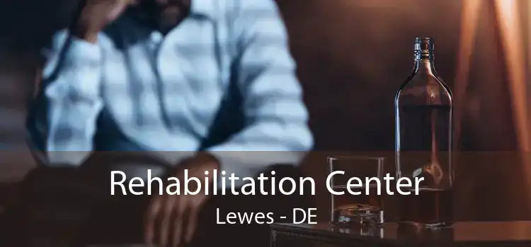 Rehabilitation Center Lewes - DE