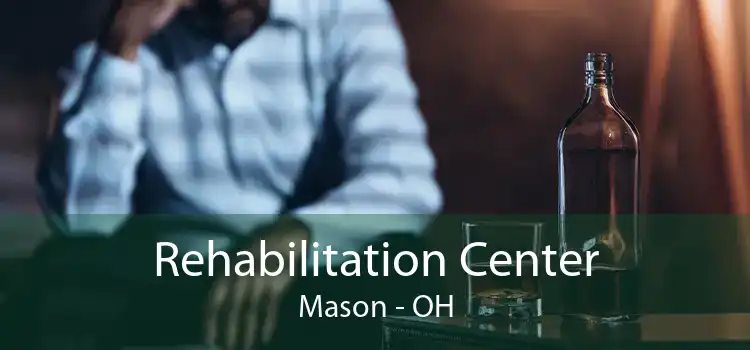 Rehabilitation Center Mason - OH