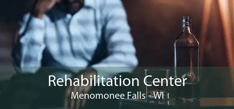 Rehabilitation Center Menomonee Falls - WI