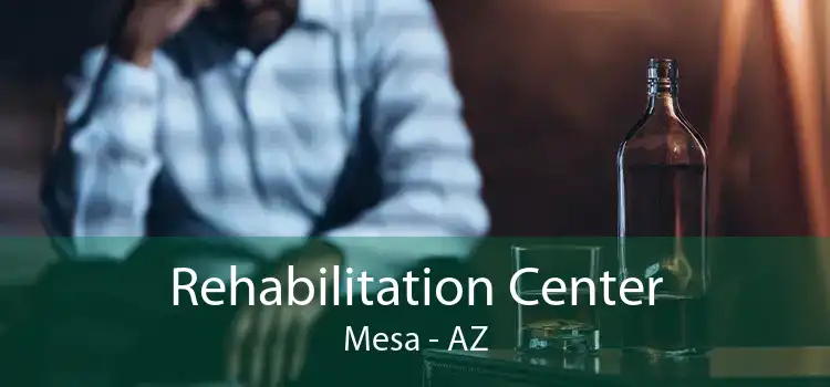 Rehabilitation Center Mesa - AZ