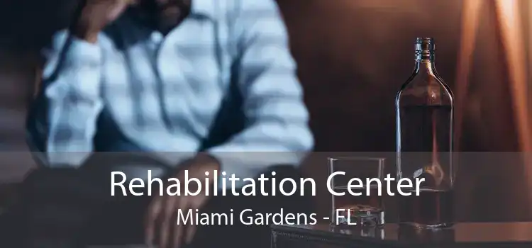 Rehabilitation Center Miami Gardens - FL