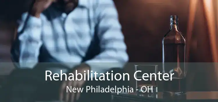 Rehabilitation Center New Philadelphia - OH