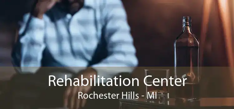 Rehabilitation Center Rochester Hills - MI