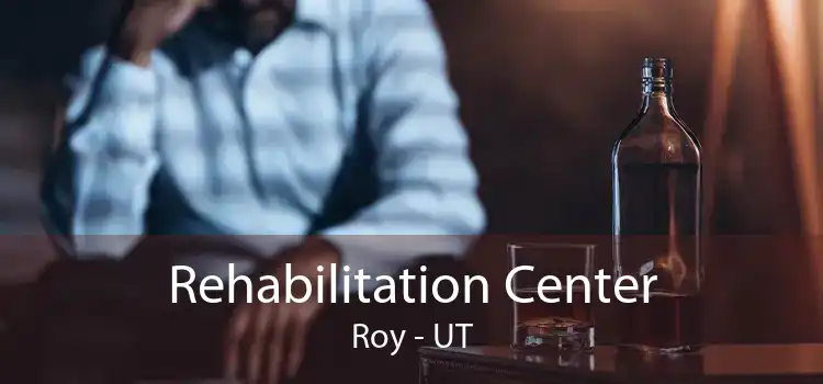 Rehabilitation Center Roy - UT