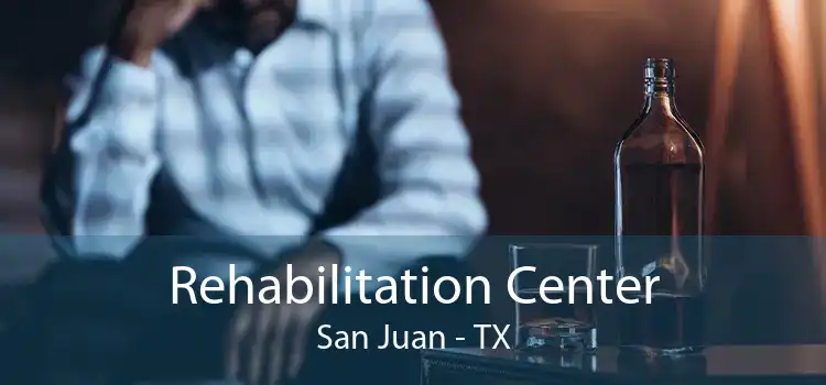 Rehabilitation Center San Juan - TX