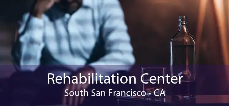 Rehabilitation Center South San Francisco - CA