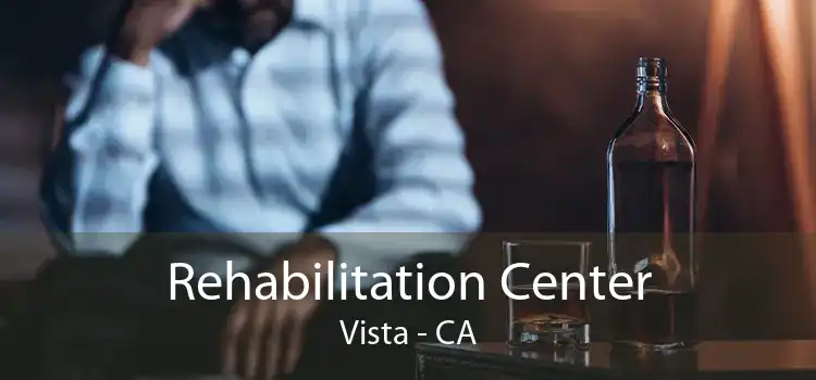 Rehabilitation Center Vista - CA