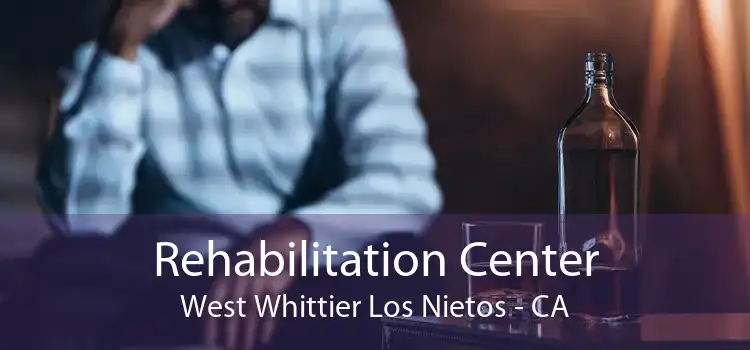 Rehabilitation Center West Whittier Los Nietos - CA