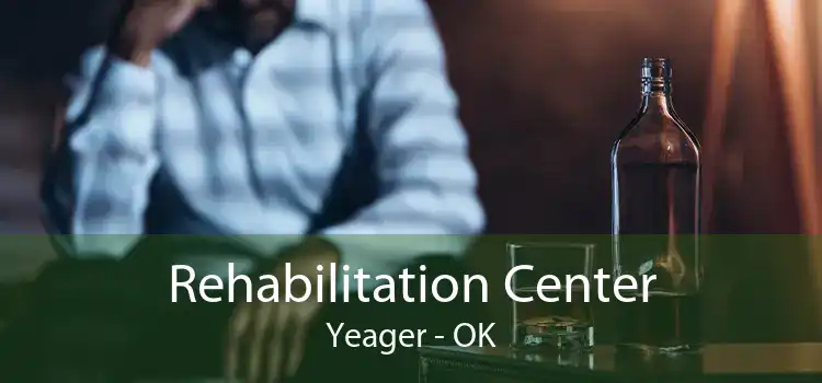 Rehabilitation Center Yeager - OK